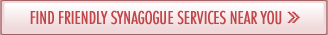 Find friendly Synagogue Services Near You!